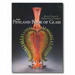 The Penland Book of Glass: Master Classes in Flamework Techniques