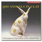 500 Animals in Clay: Contemporary Expressions of the Animal Form