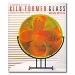 A Beginner's Guide to Kiln-formed Glass