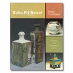 Raku, Pit & Barrel: Firing Techniques