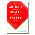 The Artist's Complete Health and Safety Guide
