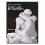 Encyclopedia of Sculpture Techniques