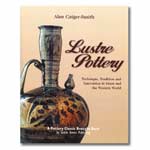 Lustre Pottery: Technique, Tradition and Innovation in Islam and the Western World