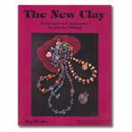 The New Clay: Techniques and Approaches to Jewelry Making