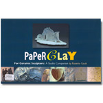 Paperclay for Ceramic Sculptors, A Studio Companion