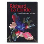 Richard La Londe: Fused Glass Art and Technique