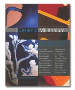Ceramic Millenium: Critical Writings on Ceramic History, Theory, and Art