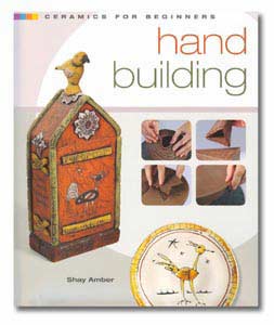 Ceramics for Beginners: Handbuilding