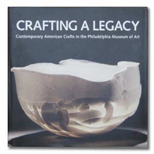 Crafting a Legacy: Contemporary American Crafts in the Philadelphia Museum of Art