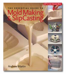 The Essential Guide to Mold Making & Slip Casting