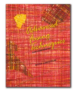 Advanced Fusing Techniques: Glass Fusing Book Two