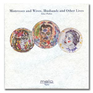 Mistresses and Wives, Husbands and Other Lives