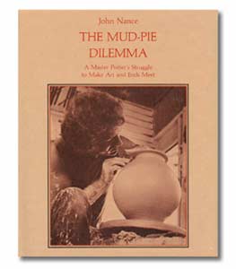 The Mud-Pie Dilemma:  A Master Potter's Struggle to Make Art and Ends Meet