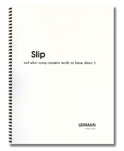 Slip: And What Every Ceramist Needs to Know About it