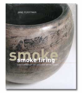 Smoke Firing: Contemporary Artists and Approaches