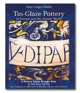 Tin-Glaze Pottery in Europe and the Islamic World