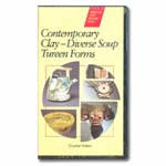 Contemporary Clay: Diverse Soup Tureen Forms (VHS)