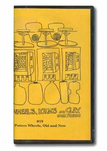 Wheels, Kilns and Clay #19: Potters Wheels, Old and New (VHS)