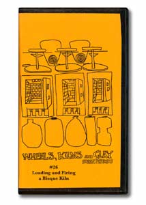 Wheels, Kilns and Clay #26: Loading and Firing a Bisque Kiln (VHS)