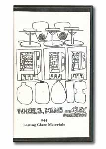 Wheels, Kilns and Clay #44: Testing Glaze Materials (VHS)